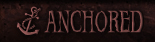 Anchored