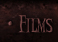 Films